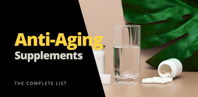 Anti-Aging Vitamins: The Complete List