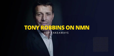 Tony Robbins on NMN Supplementation - Top Takeaways